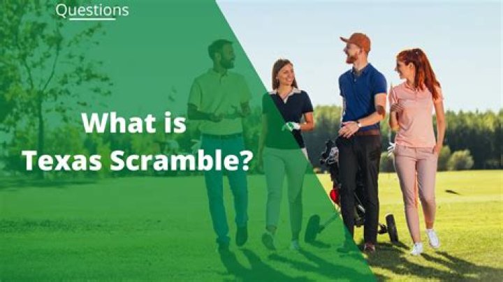 What is a four ball Texas Scramble?