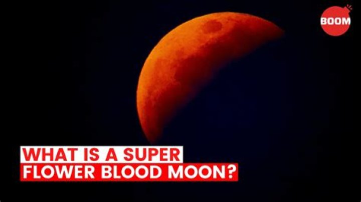 What is a super flower blood moon?