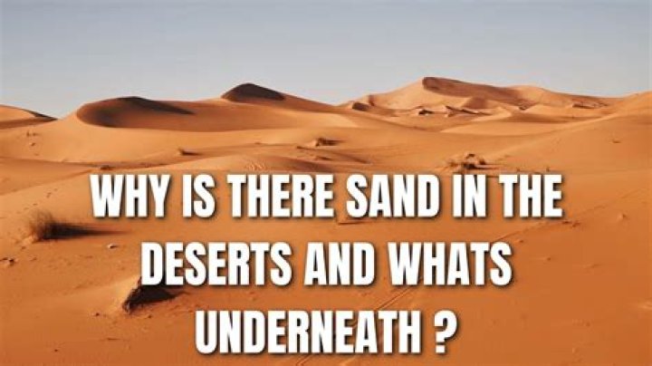 What is beneath desert sand?