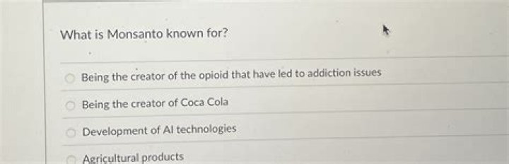What is Monsanto known for?