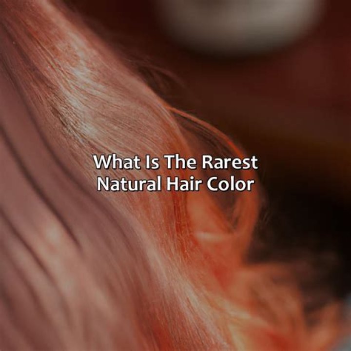 What is the weirdest natural hair color?