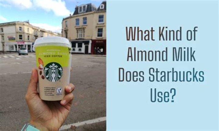 What kind of almond milk does Starbucks?