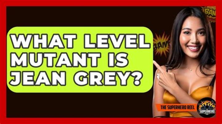 What level mutant is Jean?