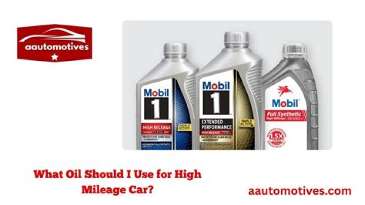 What oil should I use for high mileage?