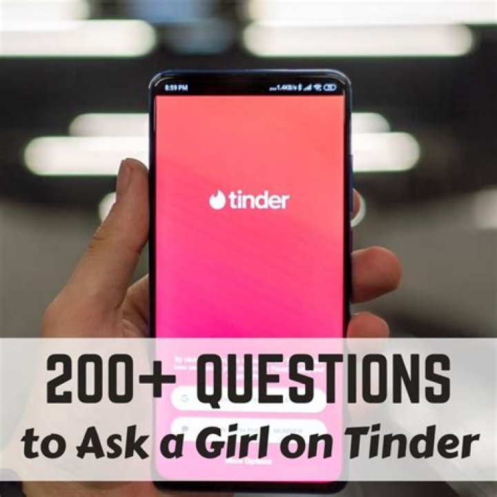 What should I ask a girl on Tinder?