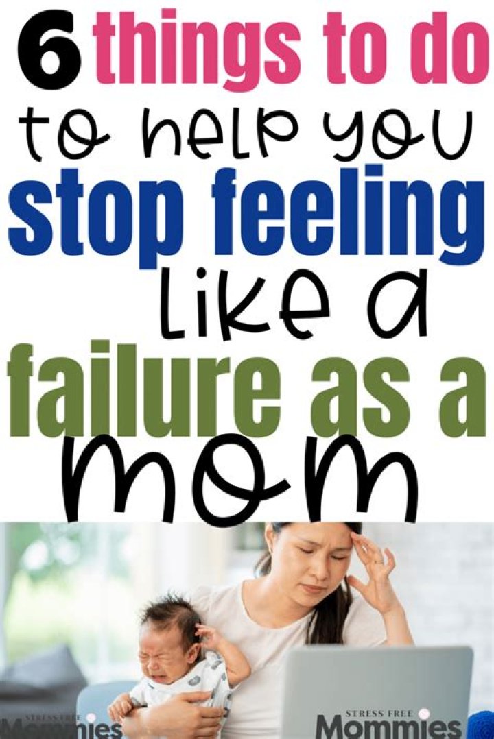 What to say to a mom who feels like a failure?