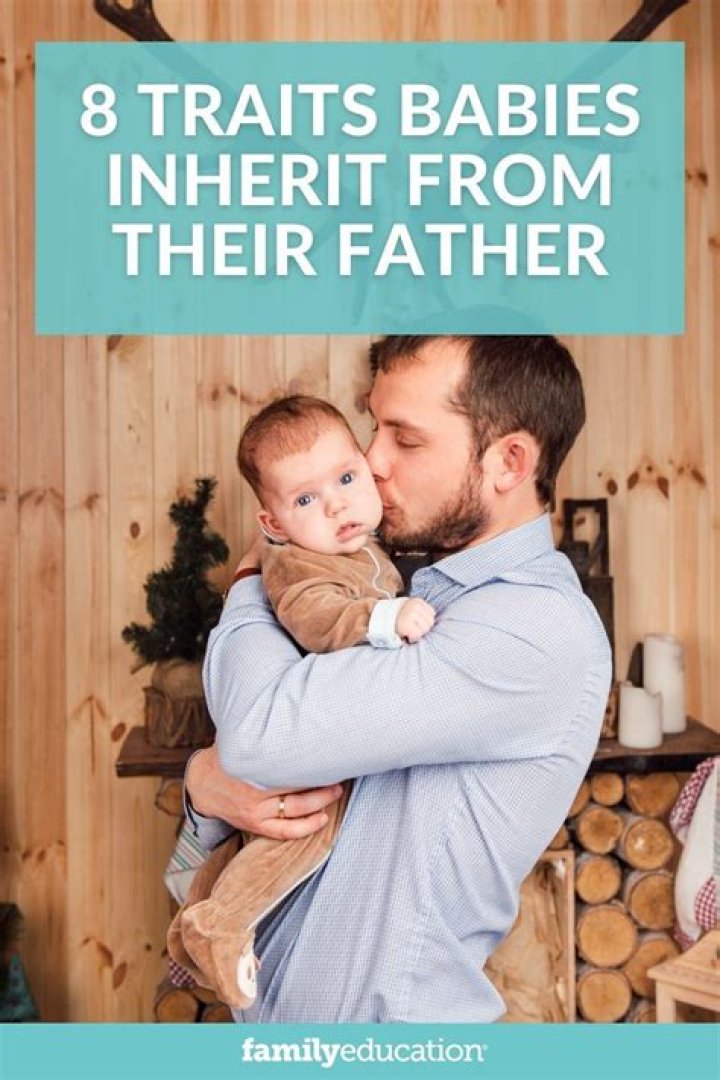 What traits do babies get from their father?