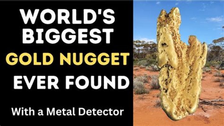 What's the largest gold nugget ever found?