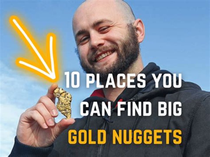 Where do you find gold nuggets in the river?