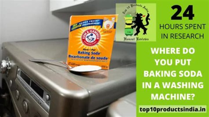Where do you put baking soda in a washing machine?