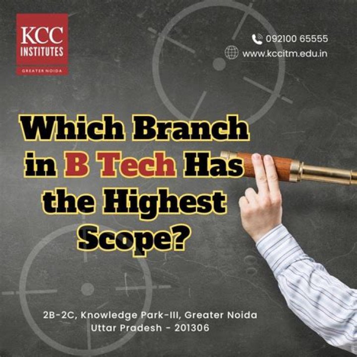 Which B Tech has more scope?