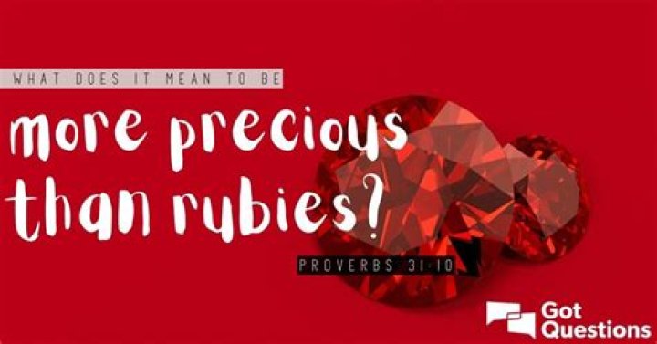 Who is more precious than rubies?