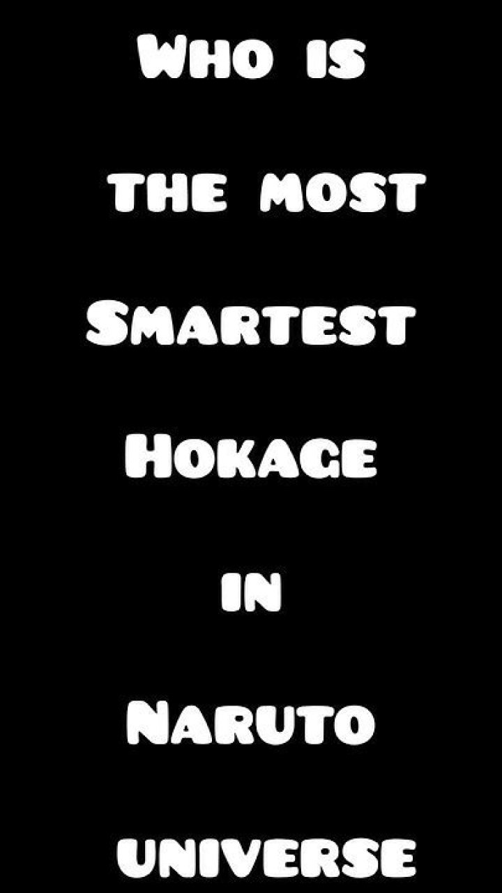 Who is the smartest Hokage?