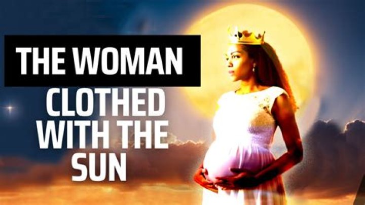 Who is the woman clothed with the sun and the moon under her feet?