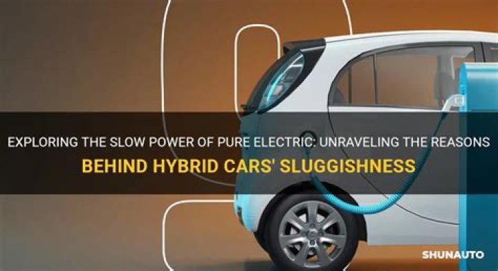 Why are hybrid cars so slow?