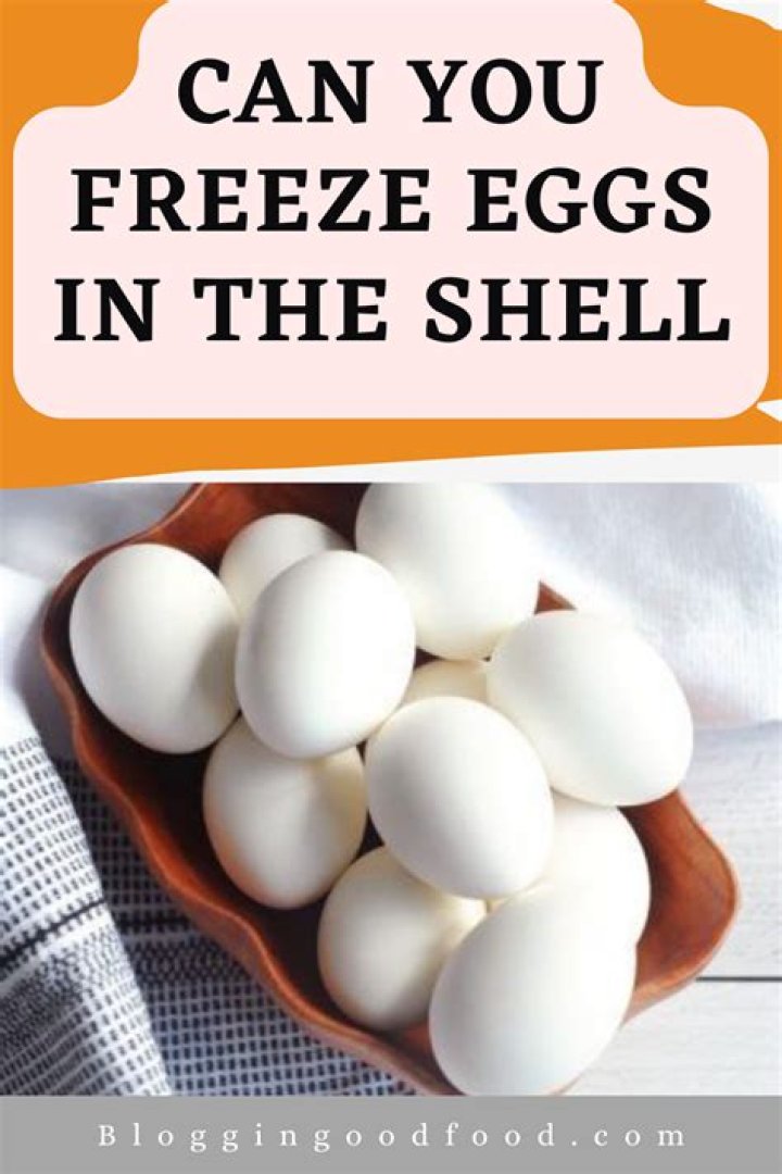 Why can't you freeze eggs in the shell?