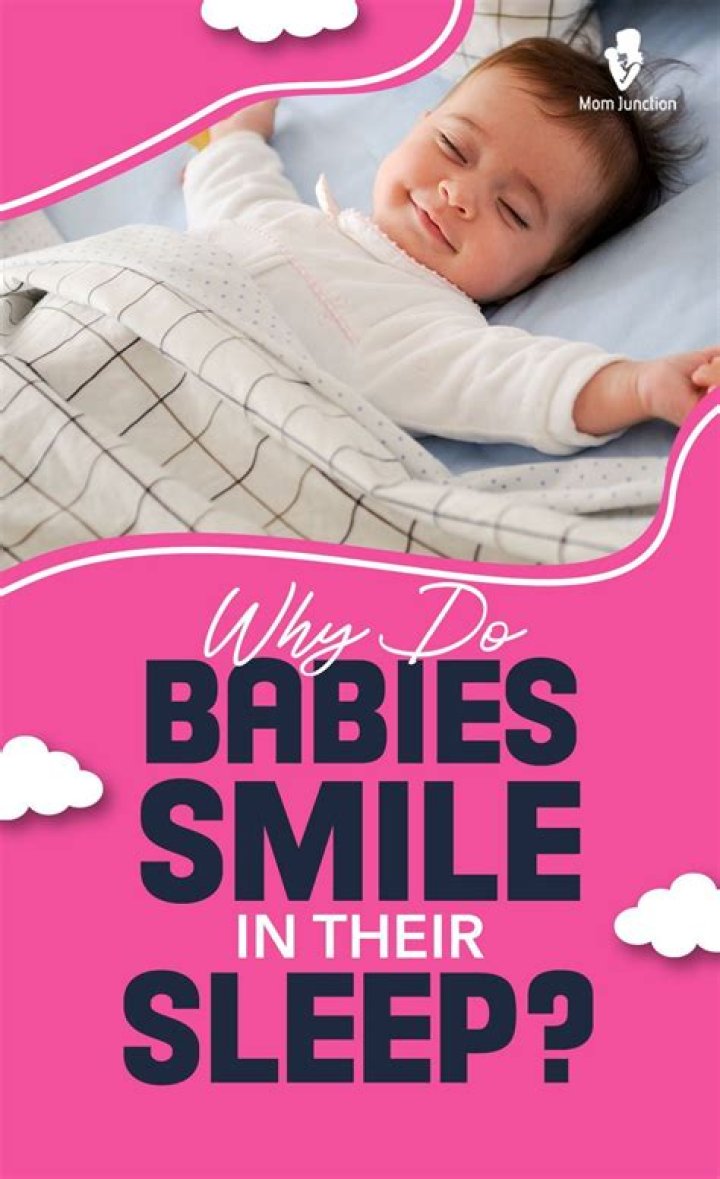 Why do babies smile in sleep?