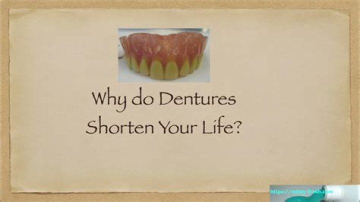 Why do dentures shorten your life?