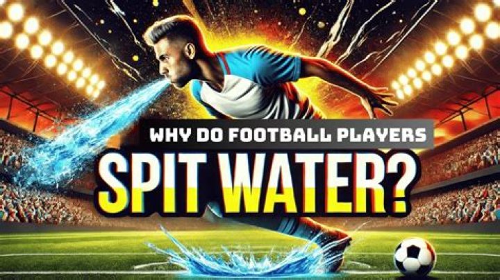 Why do football players spit?