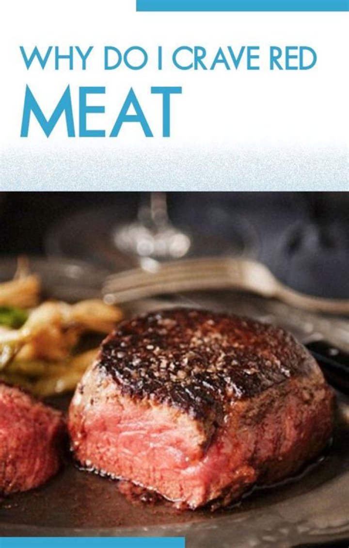Why do I crave red meat?