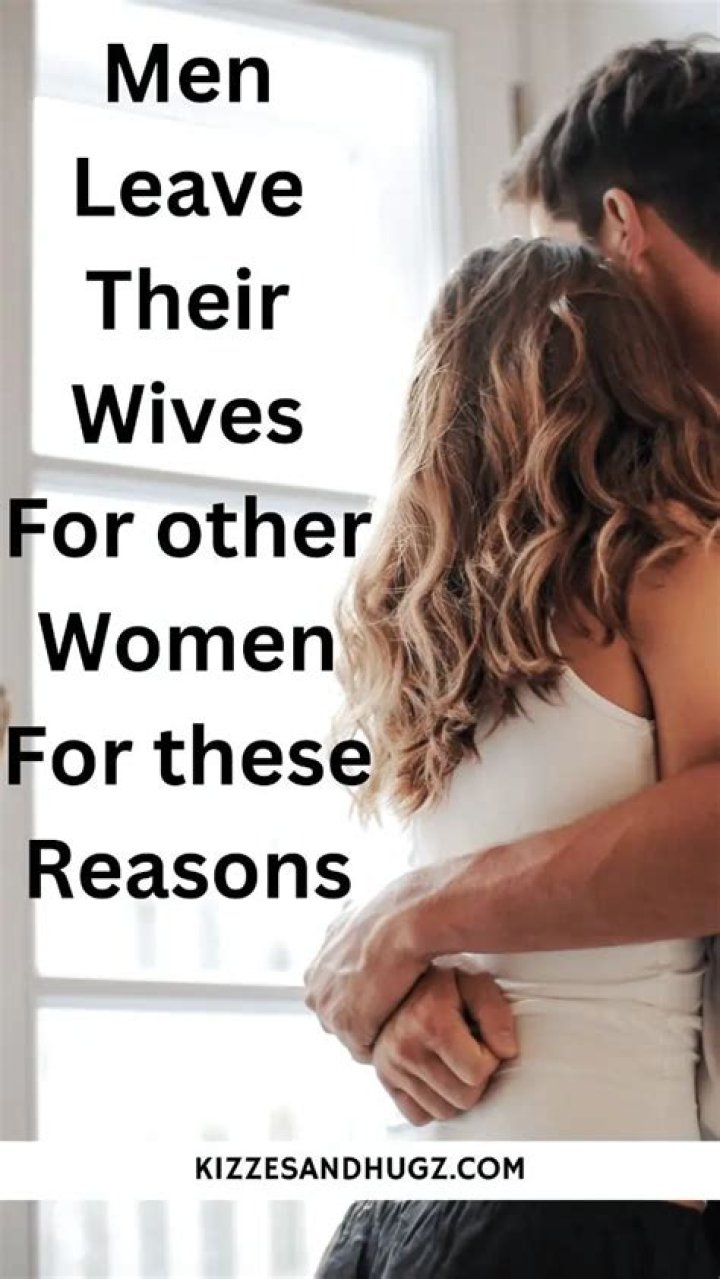 Why do men leave their wives in middle age?