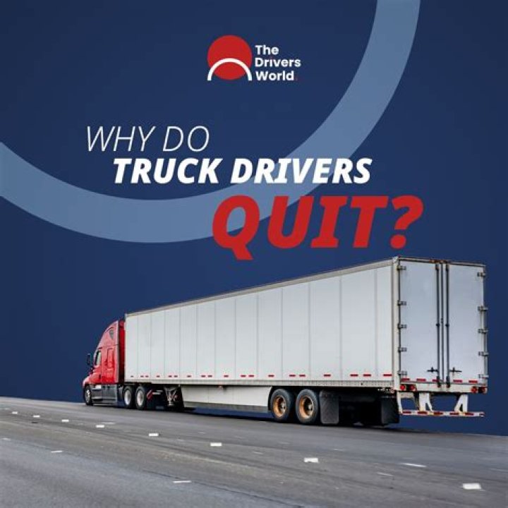 Why do truck drivers quit?