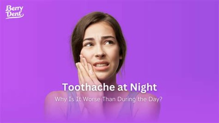 Why is toothache worse at night?
