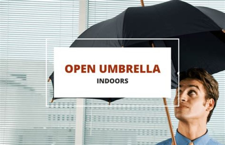 Why should you not open an umbrella inside?