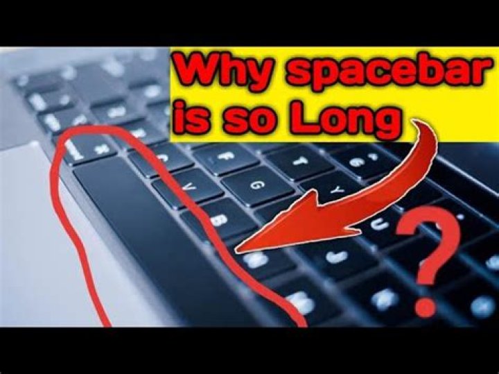 Why spacebar is so long?