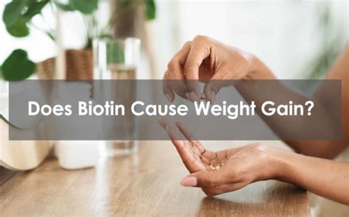 Will biotin cause weight gain?